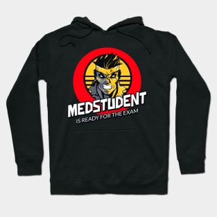 Medstudent Ready For Exam - Medical Student In Medschool Funny Gift For Nurse & Doctor Medicine Hoodie